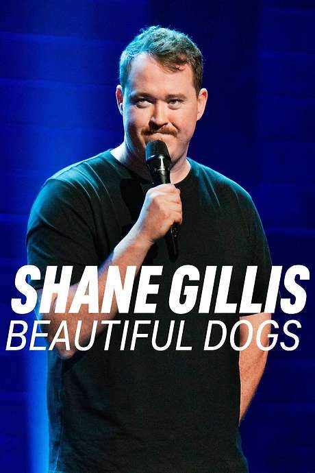 Shane Gillis: Beautiful Dogs